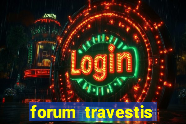 forum travestis acompanhantes porto alegre